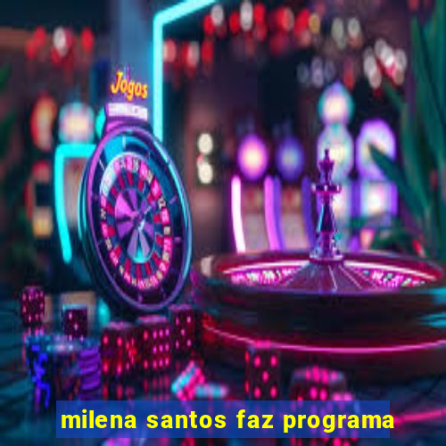 milena santos faz programa